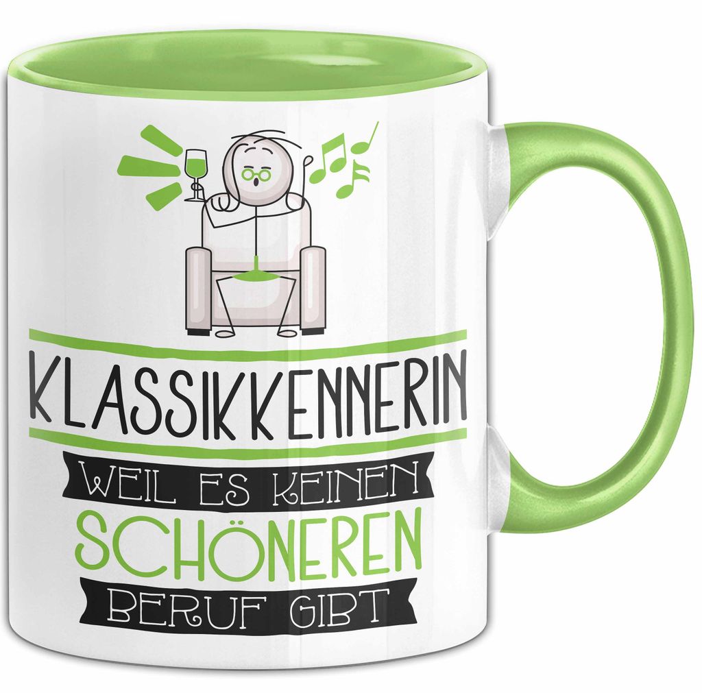 Klassikkennerin Weil Es Keinen Schöneren Beruf Gibt Tasse Geschenk für Eine Klassikkennerin Lustig (Grün)
