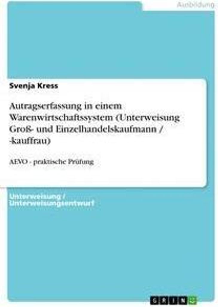Autragserfassung in einem Warenwirtschaftssystem (Unterweisung Groß- und Einzelhandelskaufmann / -kauffrau)