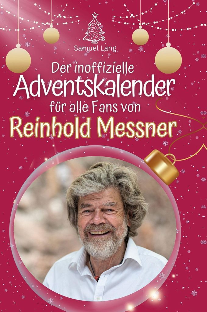 Der inoffizielle Adventskalender für alle Fans von Reinhold Messner