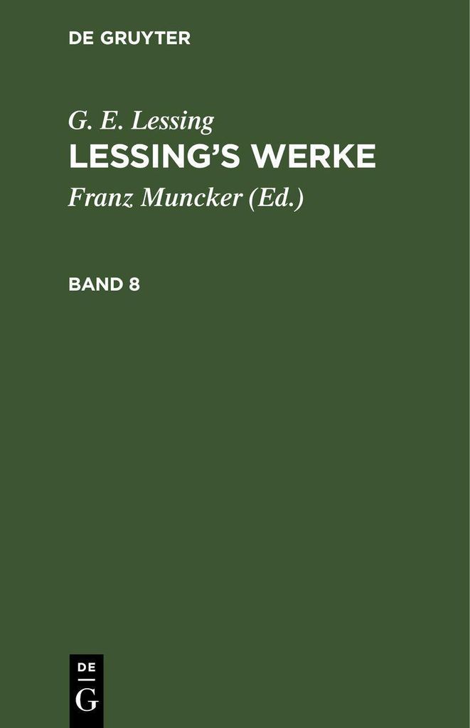 G. E. Lessing: Lessing's Werke. Band 8