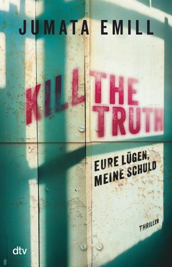 Roman Policier Kill the Truth : Thriller Allemand Eure Lügen meine Schuld