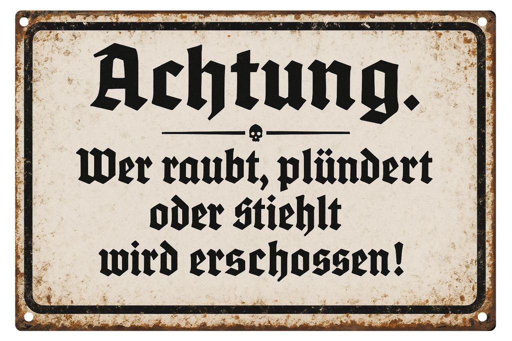 Blechschild 20x30cm Achtung Wer raubt plündert oder stiehlt Produktbild 