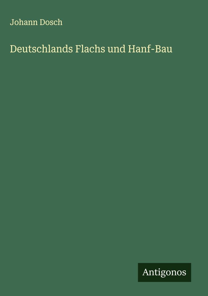 Deutschlands Flachs und Hanf-Bau