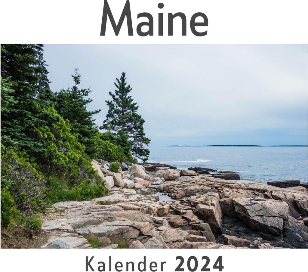 Maine (Wandkalender 2024, Kalender DIN A4 quer, Monatskalender im Querformat mit Kalendarium, Das perfekte Geschenk)