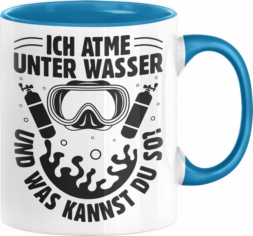 Taucher Tasse Geschenkidee Männer Frauen Tauch-Profi Geschenk Ich Atme Unter Wasser Und Was Kannst Du So Kaffee-Becher Häferl (Blau)