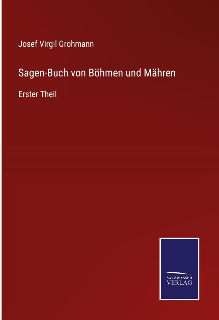 Sagen-Buch von Böhmen und Mähren