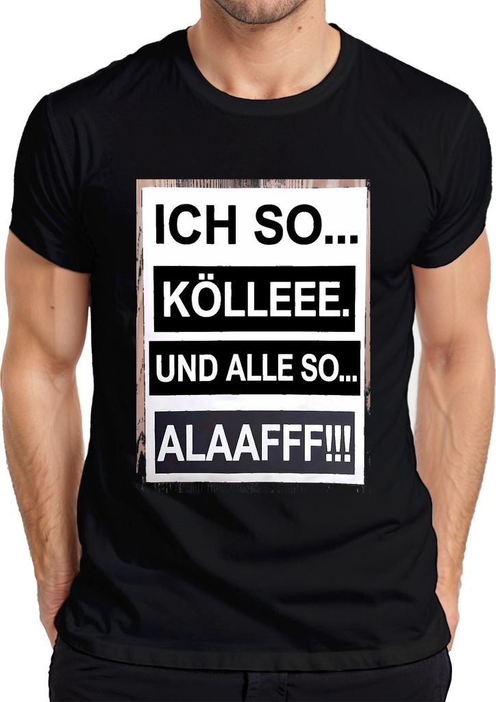 Ich so Kölle und alle so Alaaf Karneval Köln Jeck Fasching Kölsch Herren T-Shirt, Schwarz, XXL