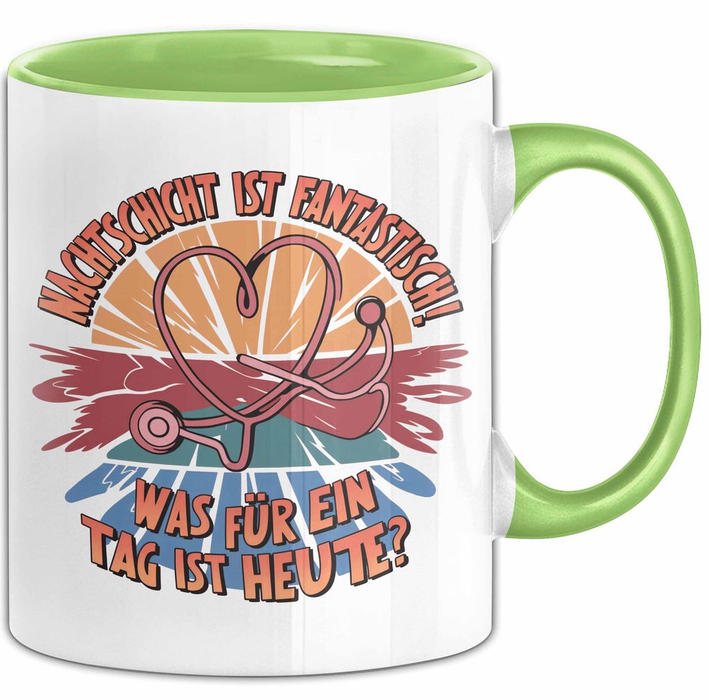 Krankenschwester Pflege Betreuung Tasse Geschenk Lustige Geschenkidee Spruch Nachtschicht Ist Fantastisch Was Für Ein Tag Ist Heute (Grün)