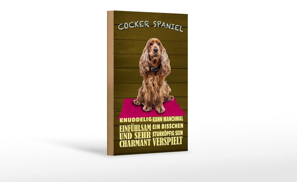 Holzschild Spruch 12x18cm Cocker Spaniel Hund knuddelig