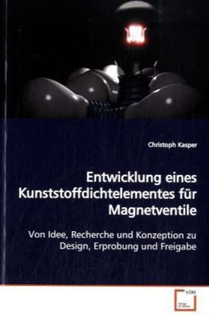 Kasper, C: Entwicklung eines Kunststoffdichtelementes fürMag