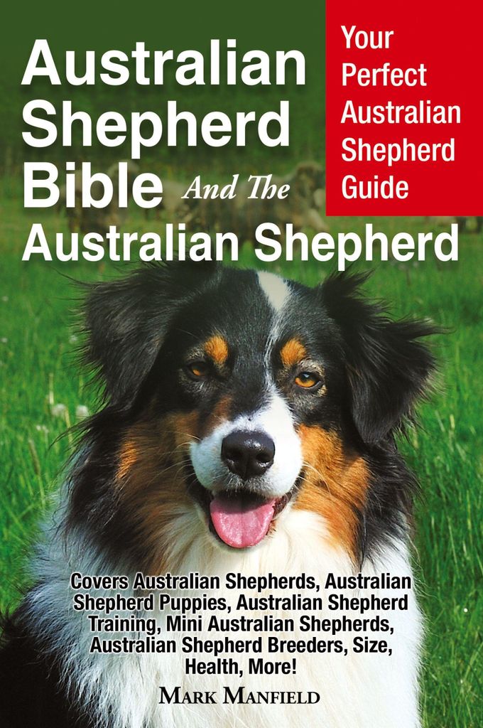 Manfield, M: Australian Shepherd Bible And the Australian Sh