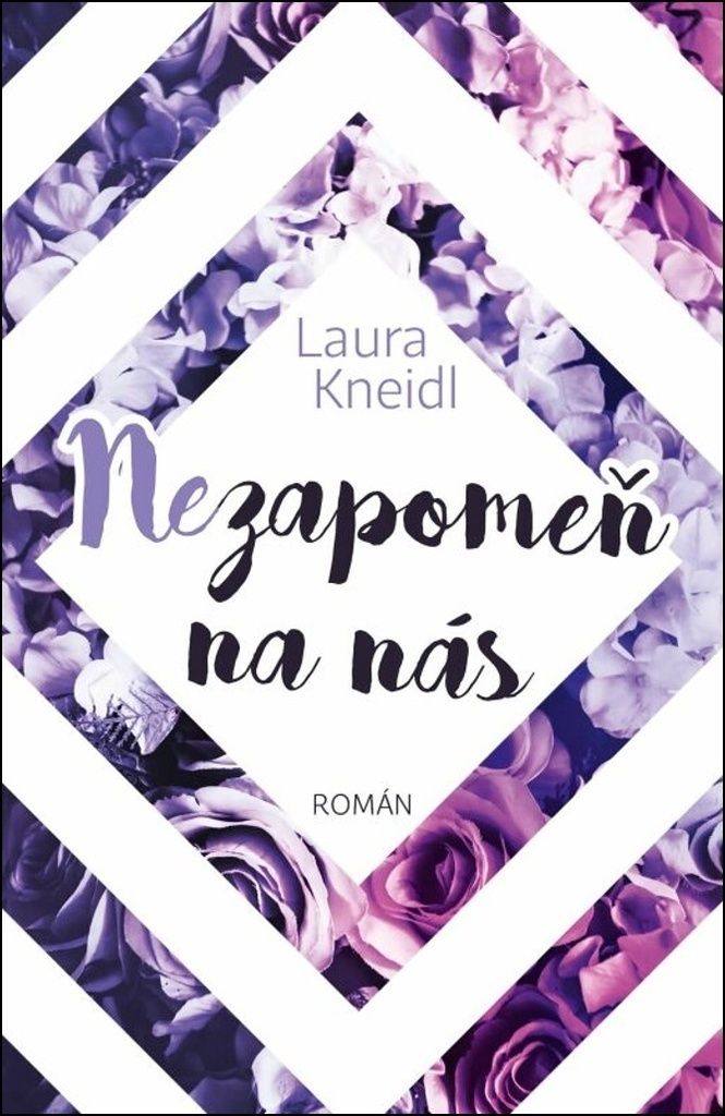 Nezapomeň na nás | Laura Kneidl