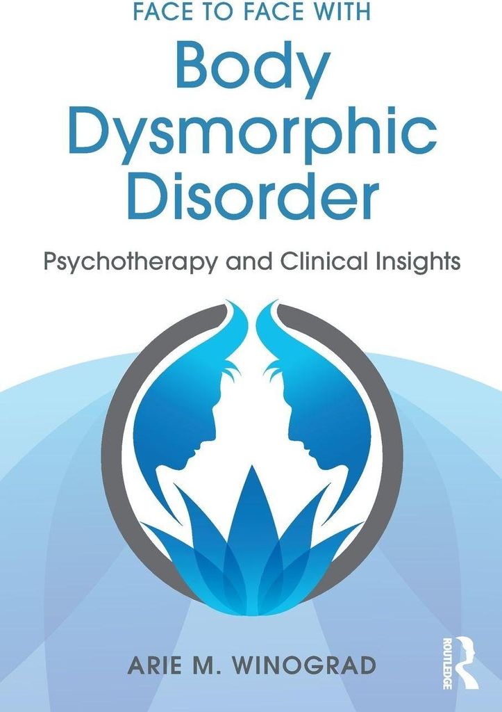 Face to Face with Body Dysmorphic Disorder