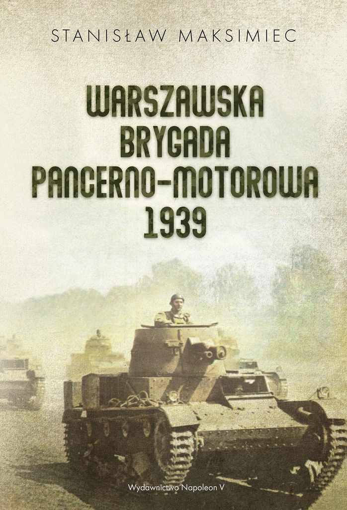 Warszawska Brygada Pancerno-Motorowa 1939 - Historia i Dziedzictwo