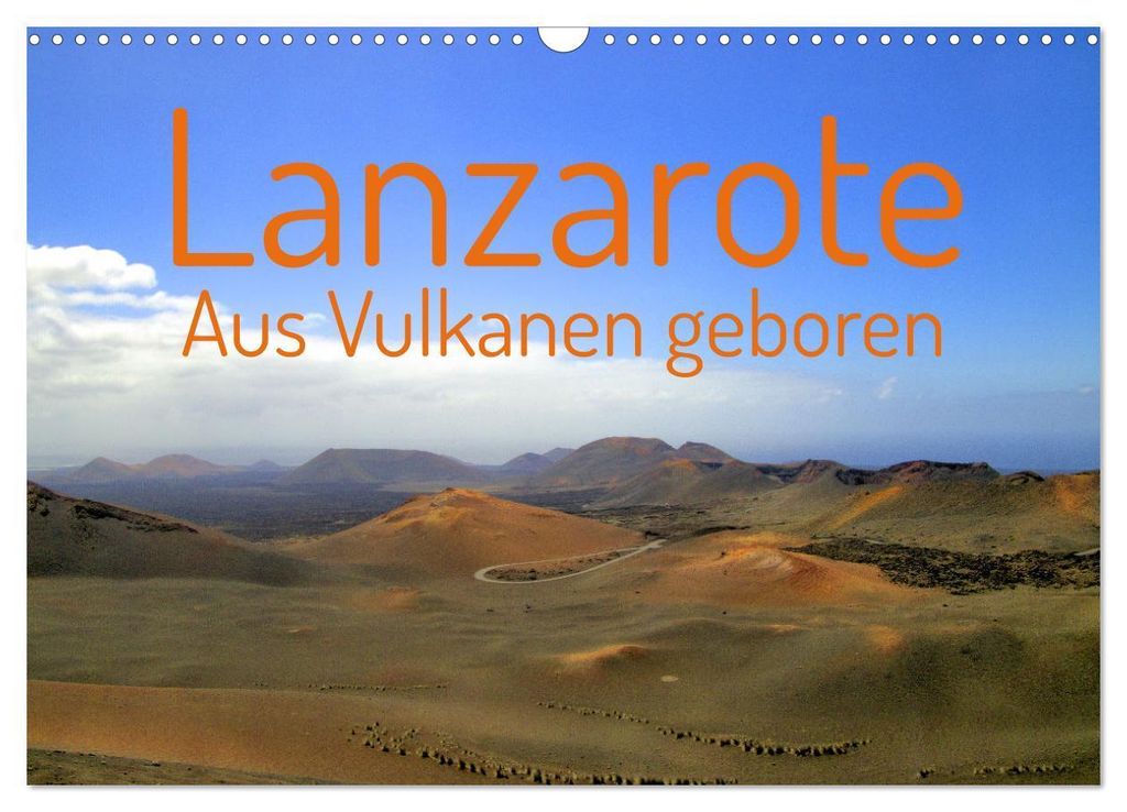 Lanzarote Aus Vulkanen geboren (Wandkalender 2026 DIN A3 quer), CALVENDO Monatskalender