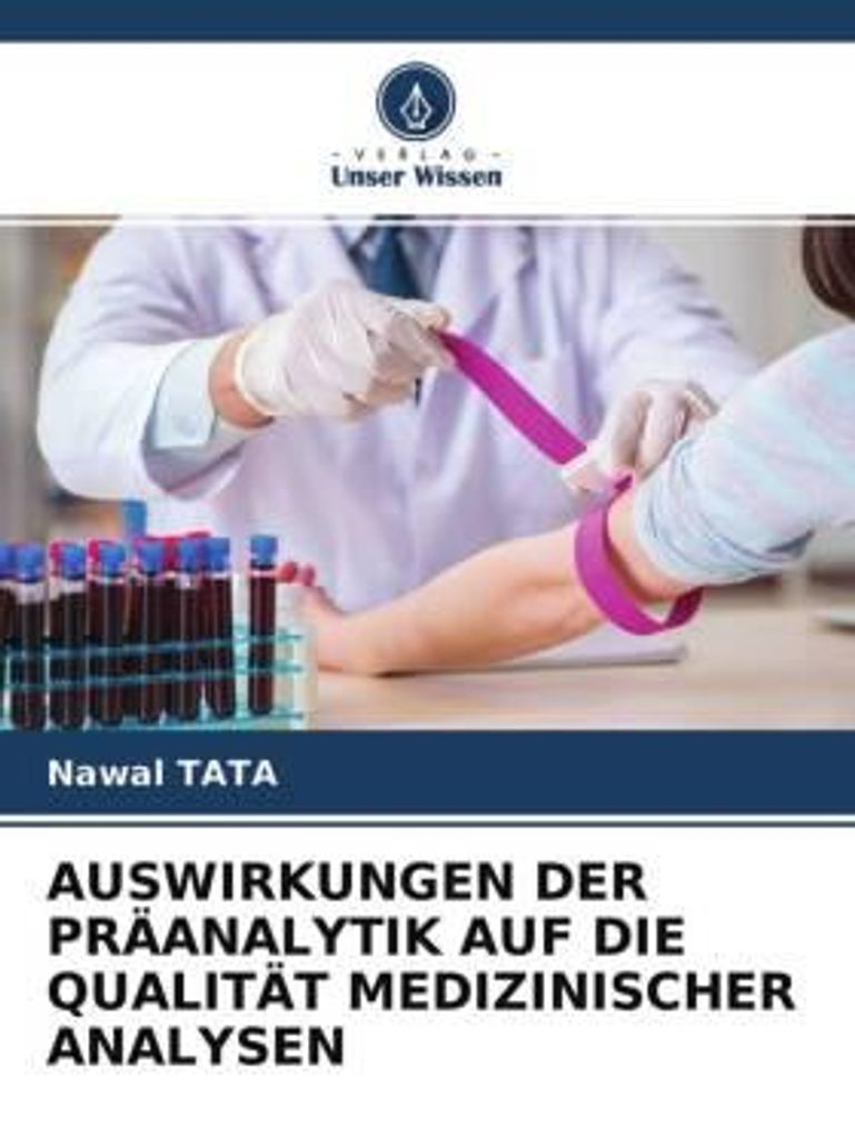 Auswirkungen Der Präanalytik Auf Die Qualität Medizinischer Analysen