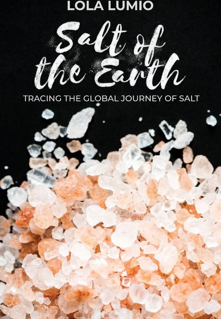 Salt of the Earth, Tracing the Global Journey of Salt