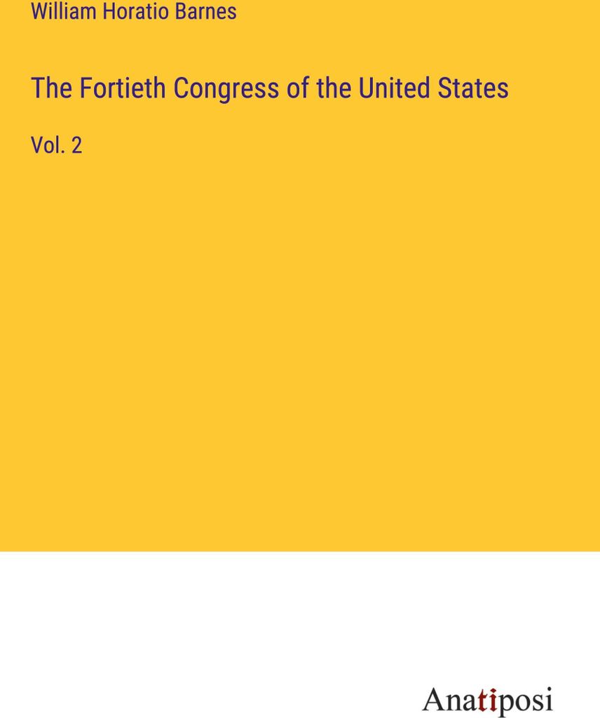 The Fortieth Congress of the United States