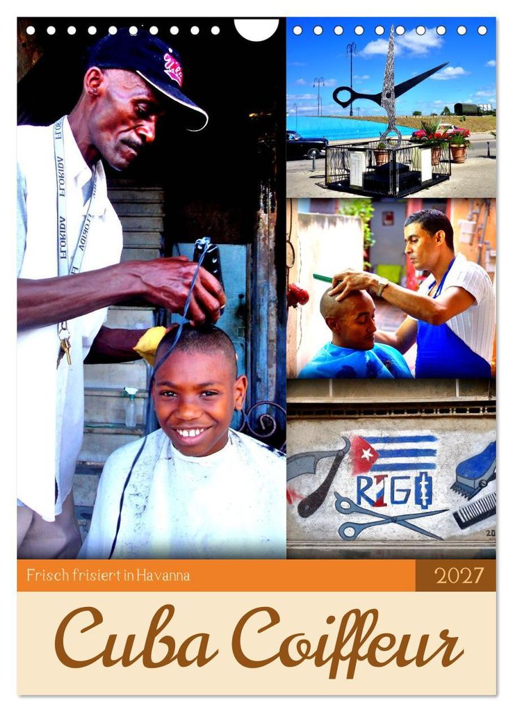 Cuba Coiffeur - Frisch frisiert in Havanna (Wandkalender 2027 DIN A4 hoch), CALVENDO Monatskalender