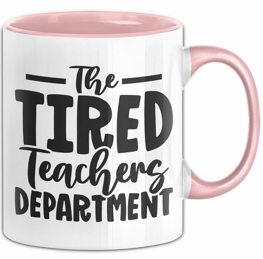 Lehrer Tasse Geschenk Müde The Tired Teacher Department Geschenkidee Lieblingslehrer Kaffee-Becher (Rosa)