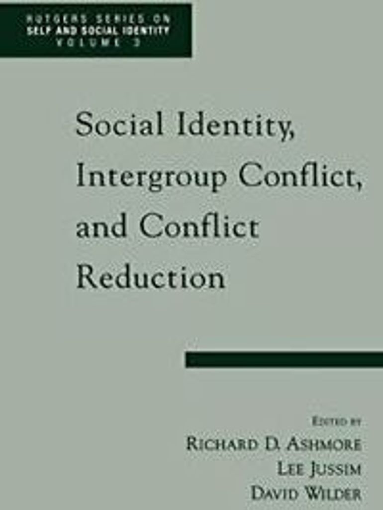 Social Identity, Intergroup Conflict, and Conflict Resolution, Ashmore, D.,,