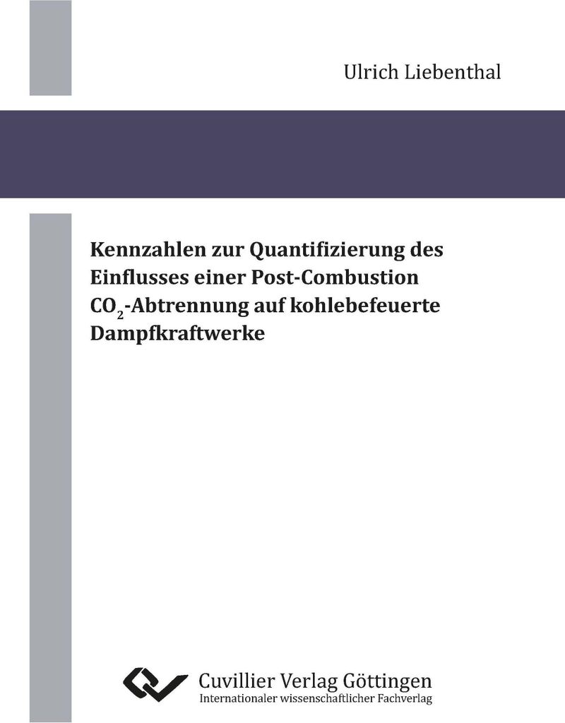 Kennzahlen zur Quantifizierung des Einflusses einer Post-Combustion CO2-Abtrennung auf kohlebefeuerte Dampfkraftwerke