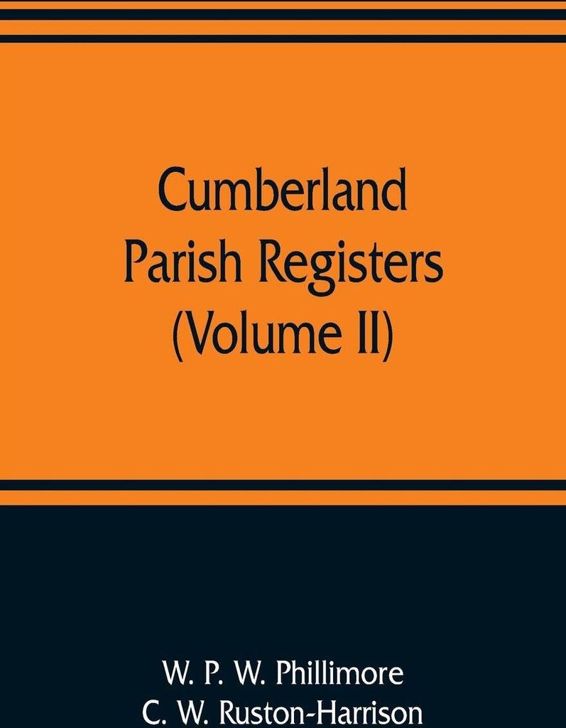 Cumberland parish registers (Volume II)