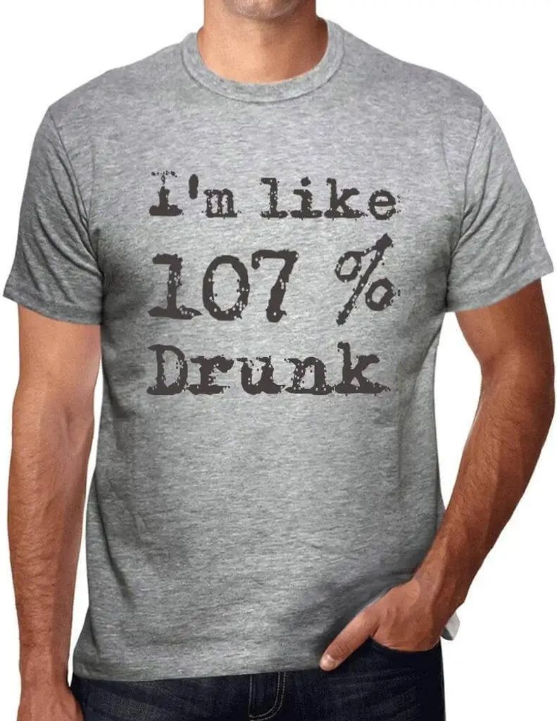 Herren Grafik T-Shirt Ich bin zu 107% betrunken – I'm Like 107% Drunk – Öko-Verantwortlich Vintage Jahrgang Kurzarm Lustige Druck Geburtstag G...