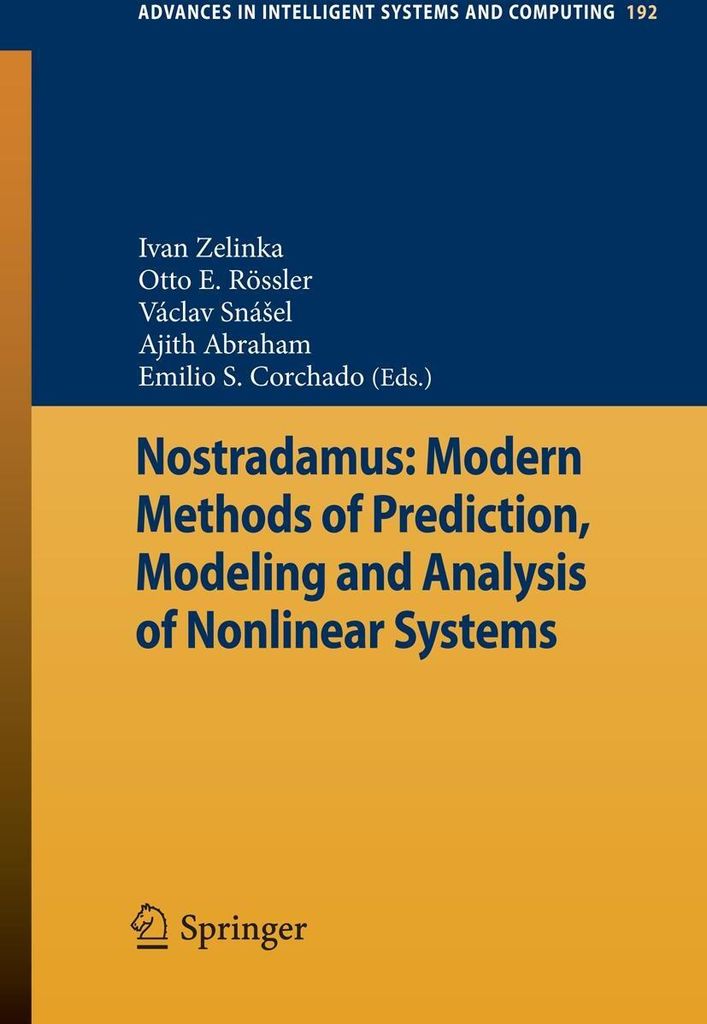 Nostradamus: Modern Methods of Prediction, Modeling and Analysis of Nonlinear Systems