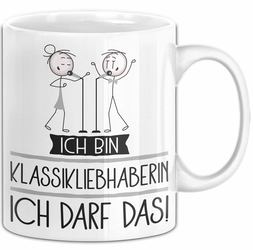 Geschenk für Klassikliebhaberin Tasse Lustige Geschenkidee Geburtstag Ich Bin Klassikliebhaberin Ich Darf Das (Weiß)