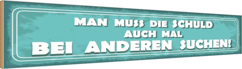 vianmo Holzschild 10x46 cm Schuld auch bei anderen suchen Spruch Zitat