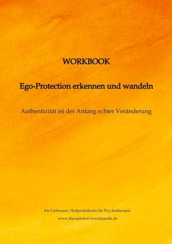 Workbook Ego-Protection erkennen und wandeln