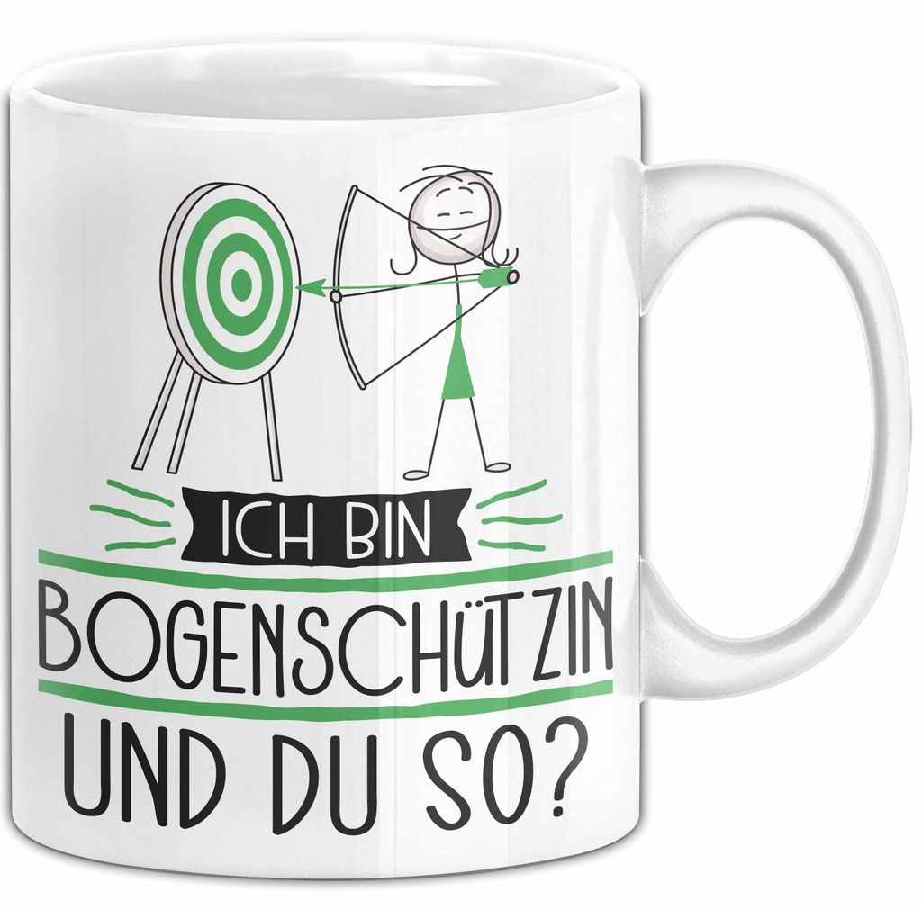 Bogenschützin Tasse Geschenk Ich Bin Bogenschützin Und Du So Geschenkidee Lustiger Spruch Becher (Weiß)
