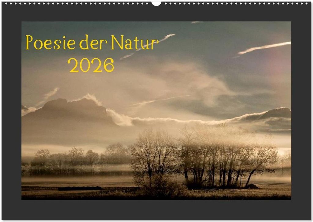 Poesie der Natur (Wandkalender 2026 DIN A2 quer), CALVENDO Monatskalender