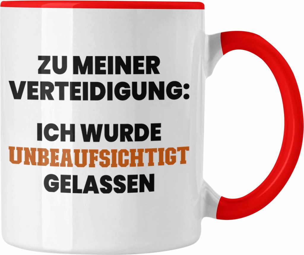 Trendation - Tasse Ich Wurde Umbeaufsichtigt Gelassen Lustiges Geschenk Kollege Kollegin Büro-Tasse für Frauen und Männer (Rot)