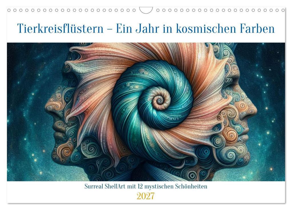 Tierkreisflüstern – Ein Jahr in kosmischen Farben (Wandkalender 2027 DIN A3 quer), CALVENDO Monatskalender