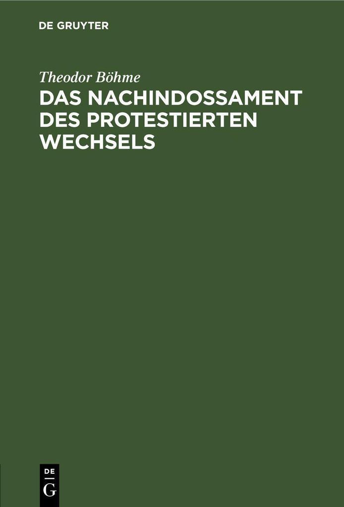Das Nachindossament des protestierten Wechsels