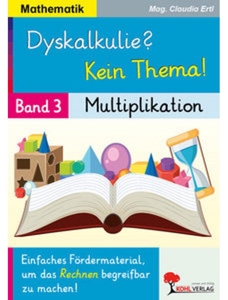 Dyskalkulie? Kein Thema! / Band 3: Multiplikation