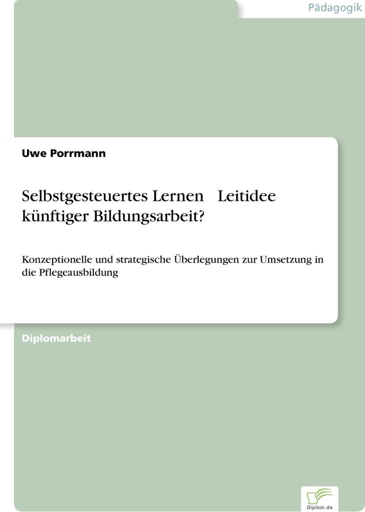 Selbstgesteuertes Lernen Leitidee künftiger Bildungsarbeit?
