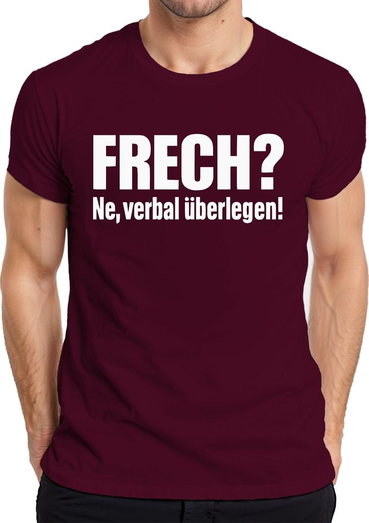 Frech? Ne verbal überlegen! Lustig Sarkastisch Spruch Geschenk Herren T-Shirt, Burgundy, XL