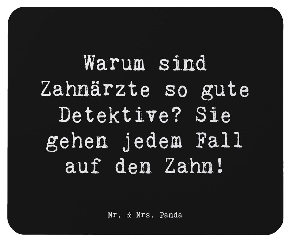 Mr. & Mrs. Panda Mousepad Spruch Zahnarzt Detektiv - Schwarz - Geschenk, Berufsgestaltung, Beruf, Mouse Pad, Geschenke für Berufstätige, Witz, pc...