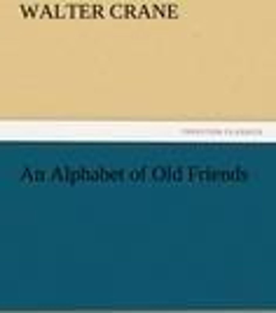 An Alphabet of Old Friends
