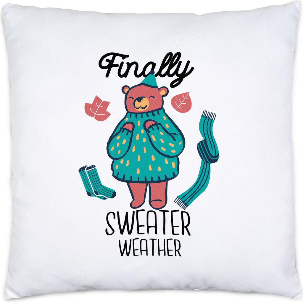 Finally Sweater Weather Kissen Kalte Jahreszeit Herbst Winter Pullover Socken Schal Süßer Bär Herbstzeit Laub