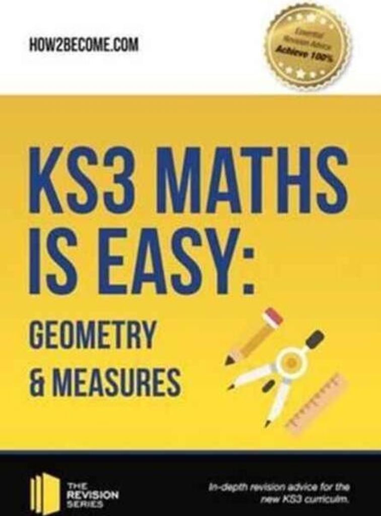 KS3 Maths is Easy: Geometry & Measures. Complete Guidance for the New KS3 Curriculum