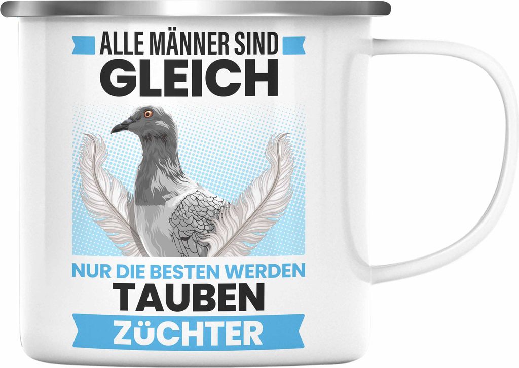 Trendation - Zaubenzucht Geschenk Taubenzüchter Zubehör Tauben Emaille Tasse Lustiger Spruch Taubenflüsterer Taubenliebhaber Becher Alle Männer...