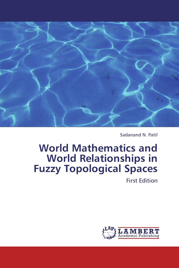 World Mathematics and World Relationships in Fuzzy Topological Spaces