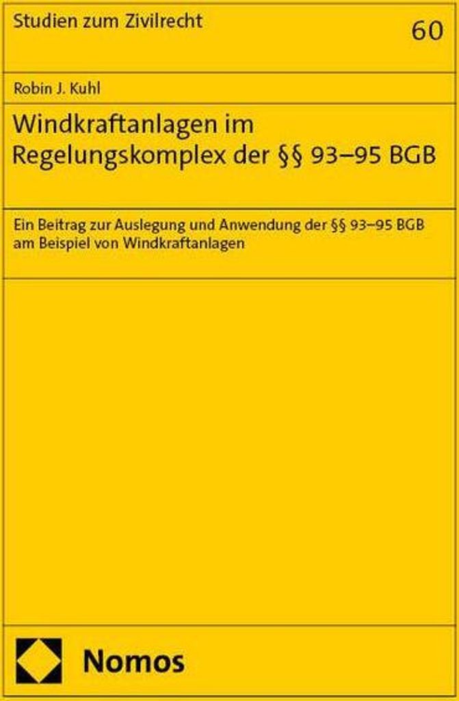 Windkraftanlagen im Regelungskomplex der §§ 93-95 BGB