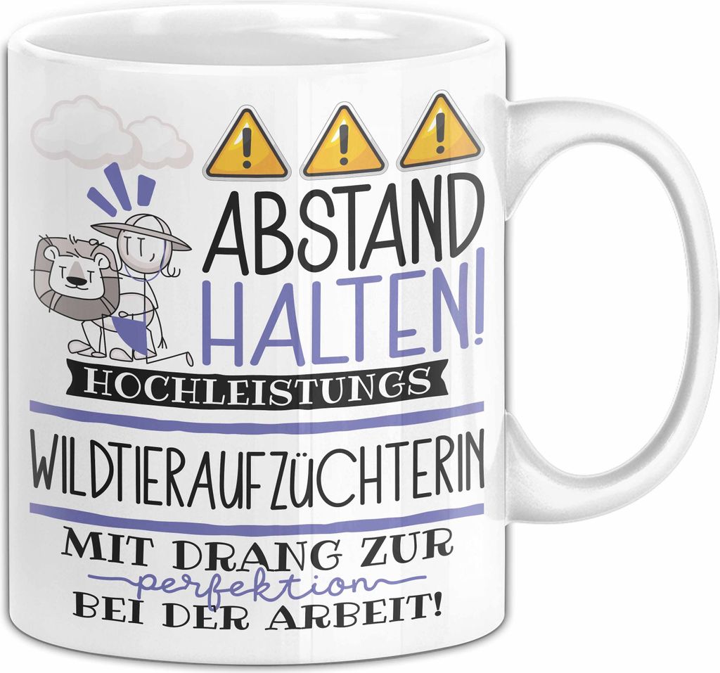 Wildtieraufzüchterin Tasse Geschenk Lustig Abstand Halten Hochleistungs-Wildtieraufzüchterin Mit Drang Zur Perfektion Bei Der Arbeit (Weiß)