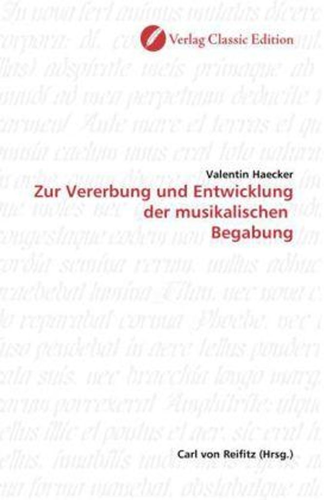 Zur Vererbung und Entwicklung der musikalischen Begabung