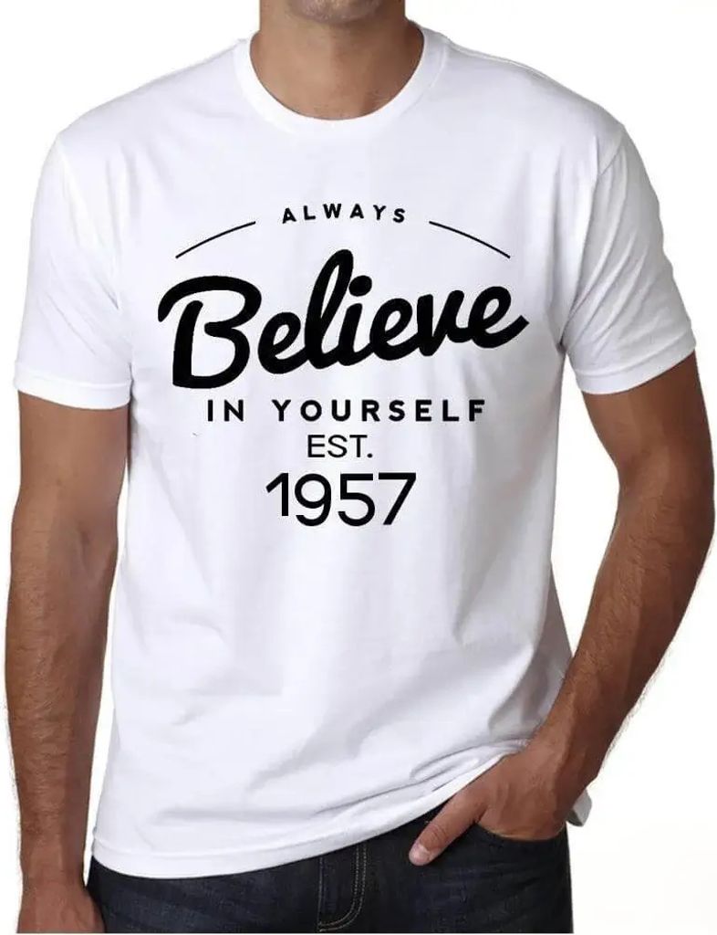 Herren Grafik T-Shirt Glaube immer an dich selbst 1957 – Always Believe in Yourself Established 1957 – Geschenk 67. Geburtstag Jahrestag 67 Jahre
